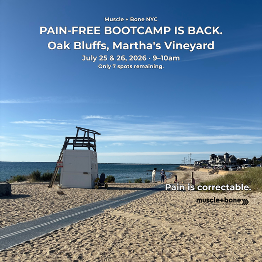Muscle + Bone NYC Pain-Free Bootcamp — Oak Bluffs, MV 2026